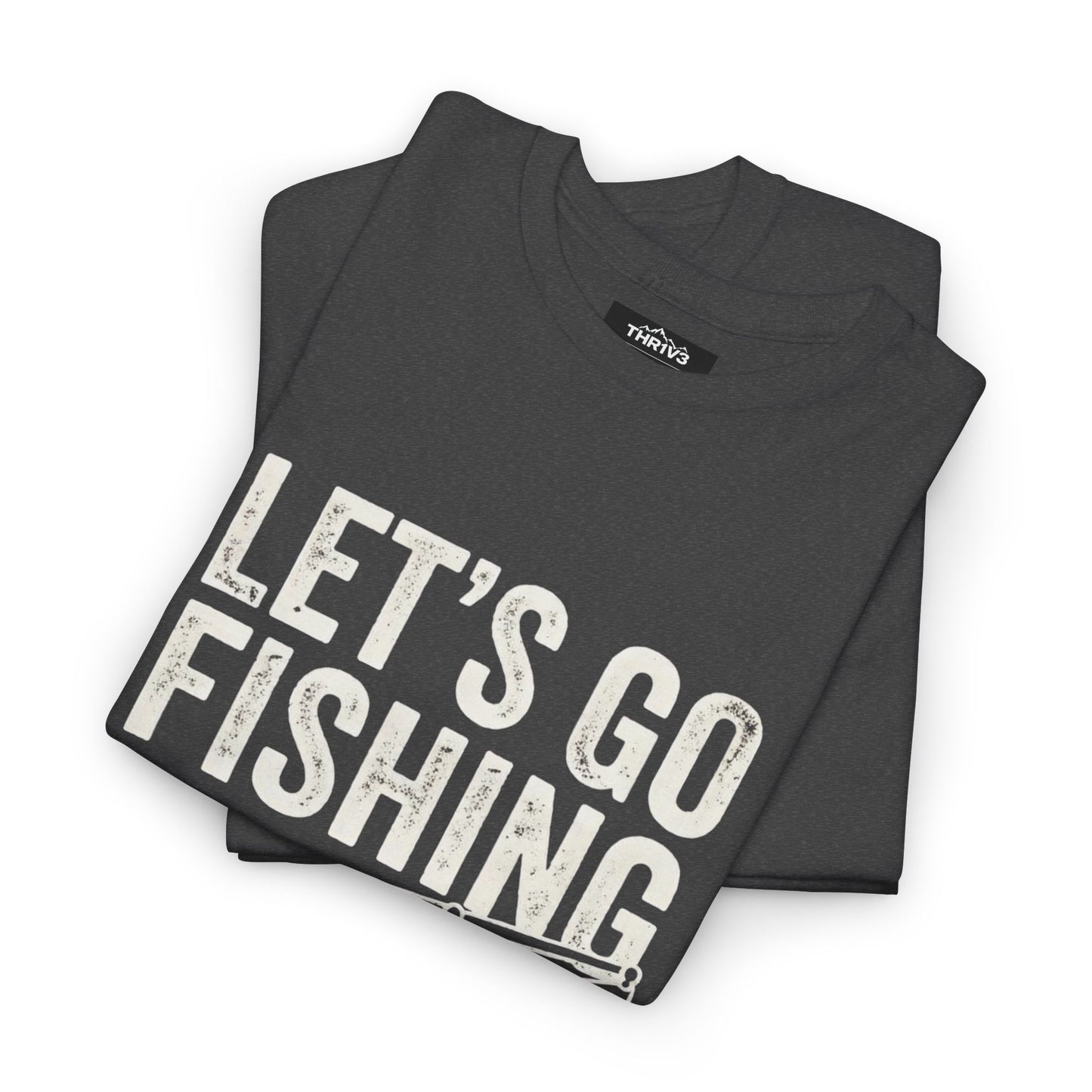 Fishing T-Shirt – "Let's Go Fishing" & "WTF (Where's The Fish)" Graphic Tee for Anglers