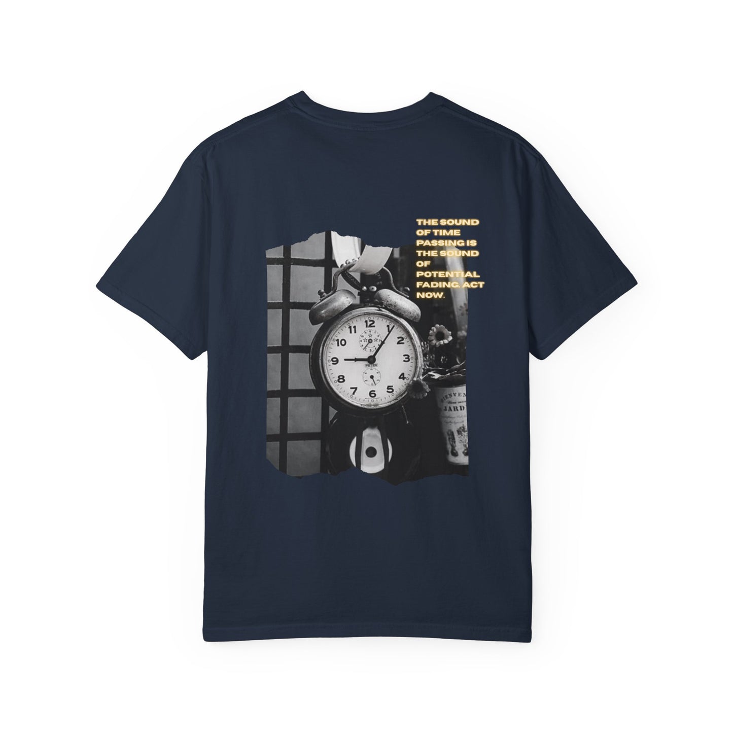 Motivational Garment-Dyed T-shirt - Emphasizing Value of Time