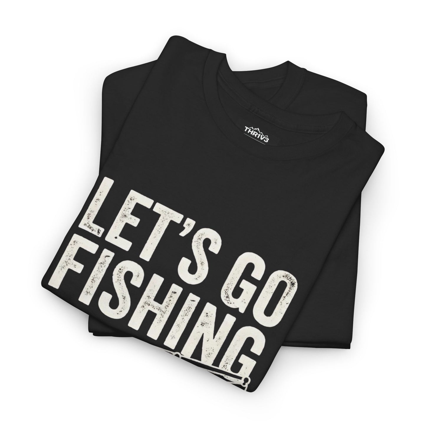 Fishing T-Shirt – "Let's Go Fishing" & "WTF (Where's The Fish)" Graphic Tee for Anglers
