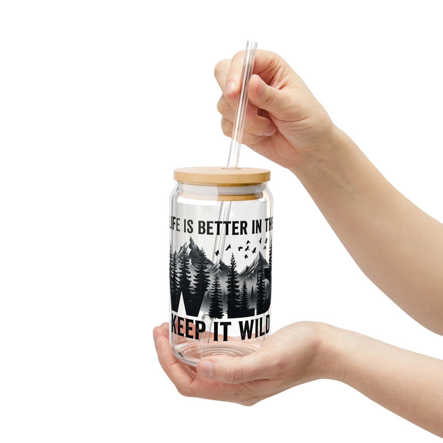 Glass Can Tumbler - "Life Is Better in the Wild" 16oz Bamboo Lid & Straw