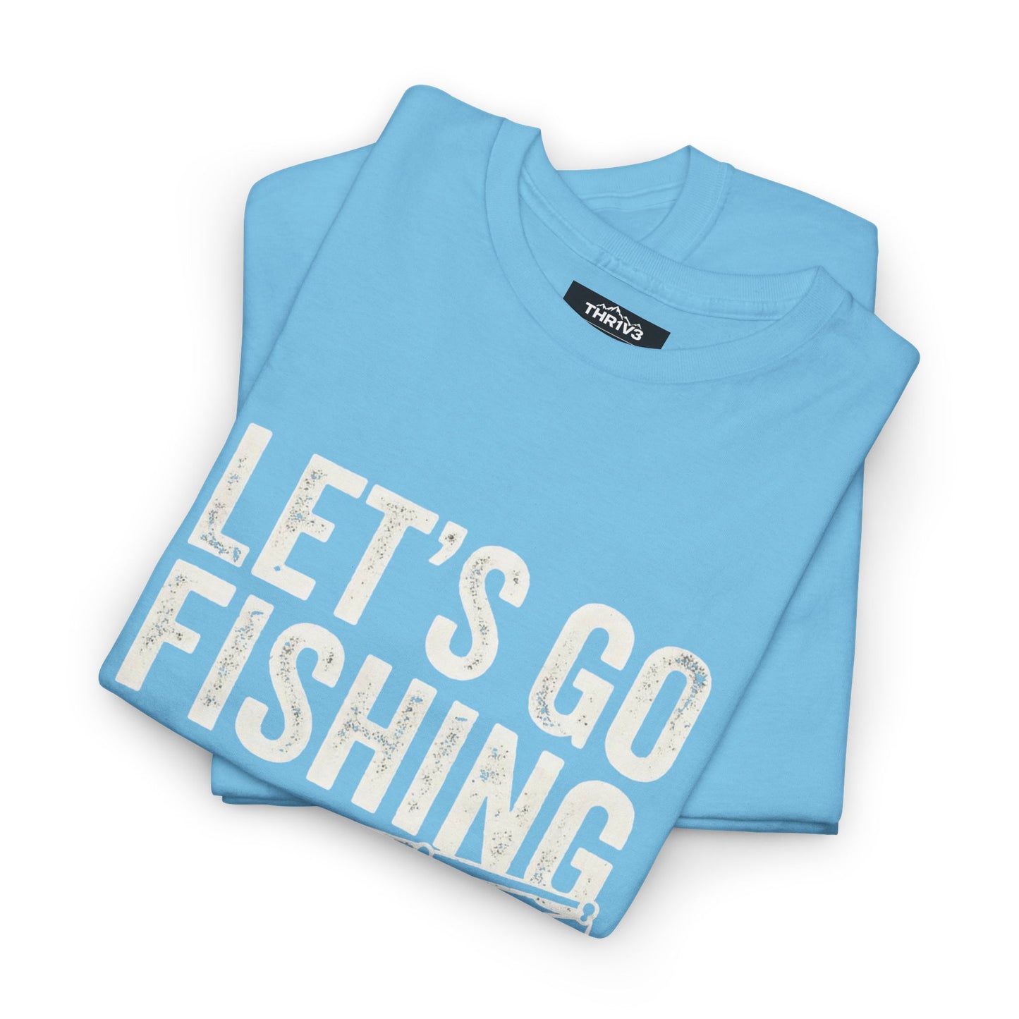 Fishing T-Shirt – "Let's Go Fishing" & "WTF (Where's The Fish)" Graphic Tee for Anglers