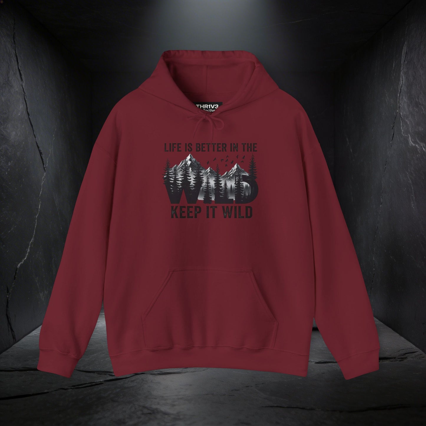 Keep It Wild Hoodie - "Life Is Better In The Wild" Outdoor Adventure Sweatshirt