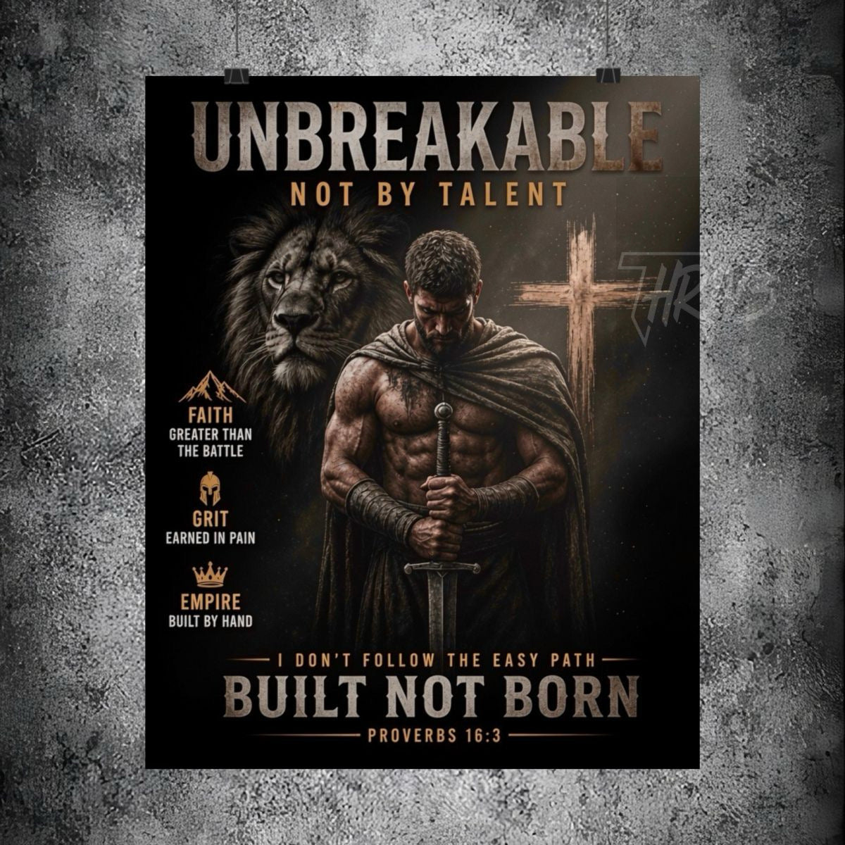 Unbreakable Built Not Born Matte Poster — Inspirational Christian Strength Wall Art