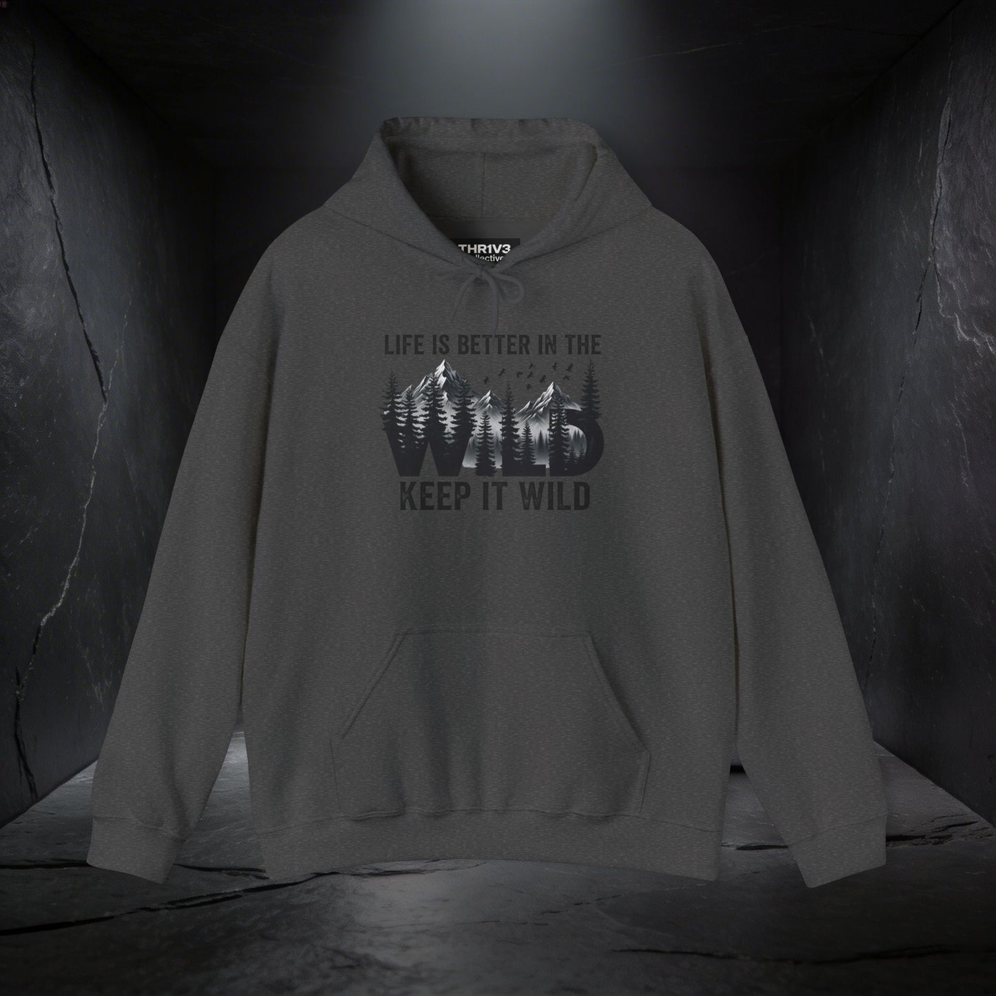 Keep It Wild Hoodie - "Life Is Better In The Wild" Outdoor Adventure Sweatshirt
