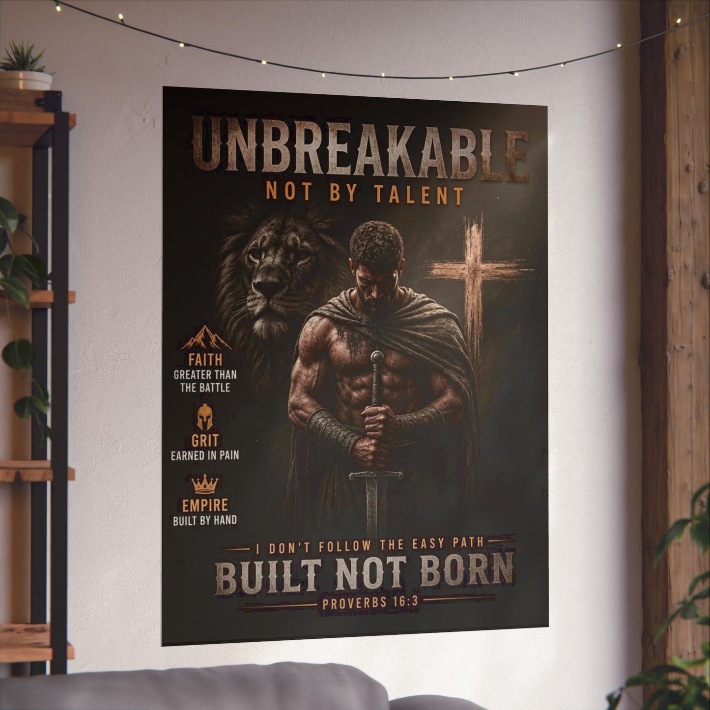 Unbreakable Built Not Born Matte Poster — Inspirational Christian Strength Wall Art