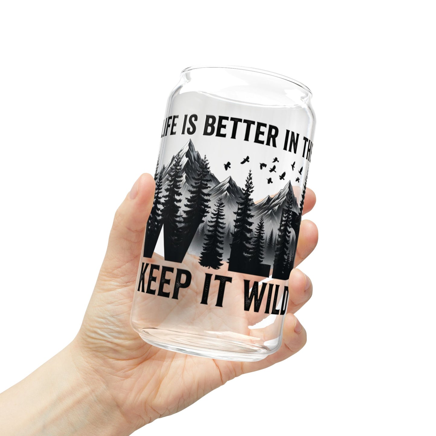 Glass Can Tumbler - "Life Is Better in the Wild" 16oz Bamboo Lid & Straw