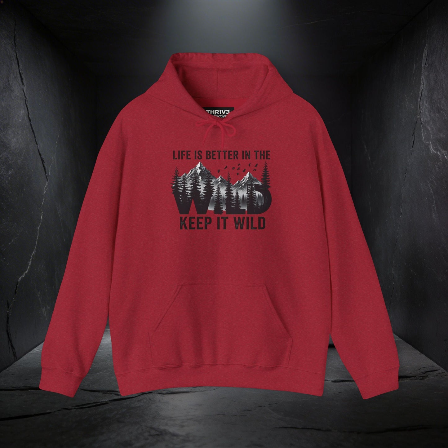 Keep It Wild Hoodie - "Life Is Better In The Wild" Outdoor Adventure Sweatshirt