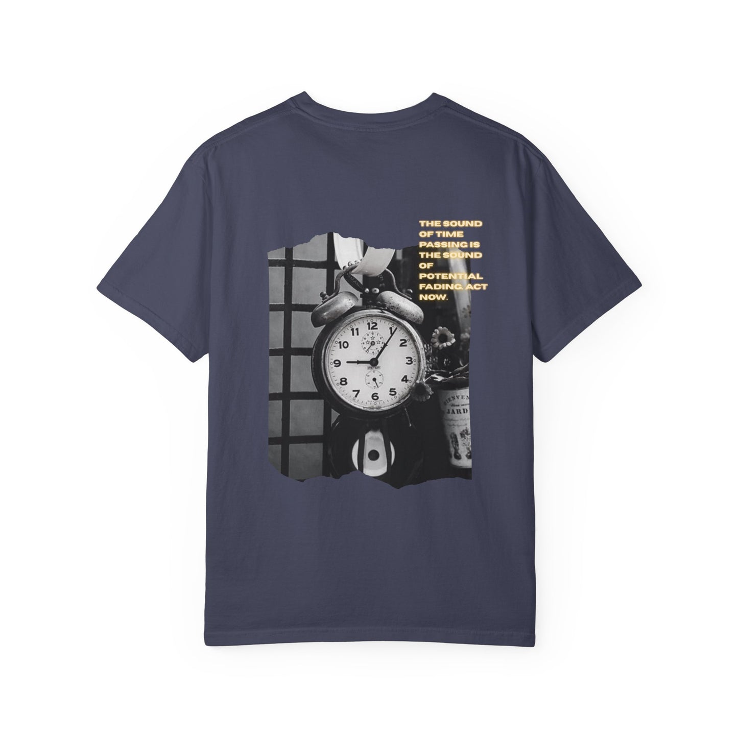Motivational Garment-Dyed T-shirt - Emphasizing Value of Time