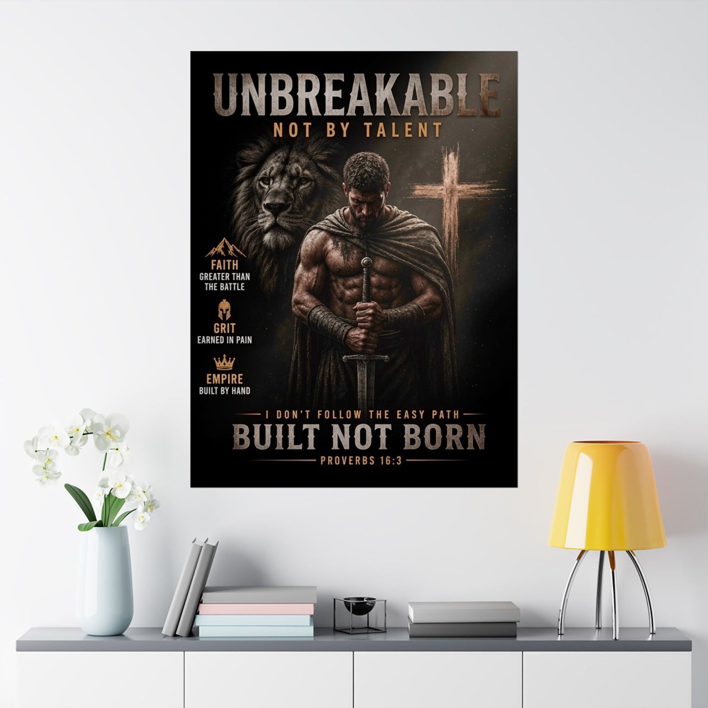 Unbreakable Built Not Born Matte Poster — Inspirational Christian Strength Wall Art