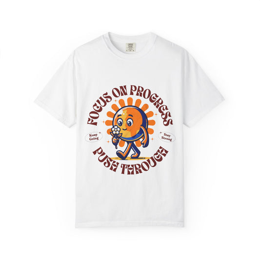 Motivational Unisex T-Shirt - "Focus on Progress, Push Through"