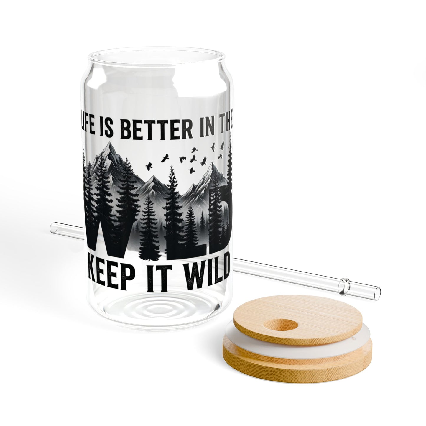 Glass Can Tumbler - "Life Is Better in the Wild" 16oz Bamboo Lid & Straw