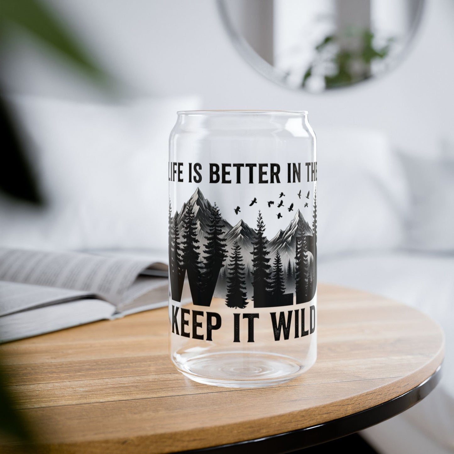 Glass Can Tumbler - "Life Is Better in the Wild" 16oz Bamboo Lid & Straw