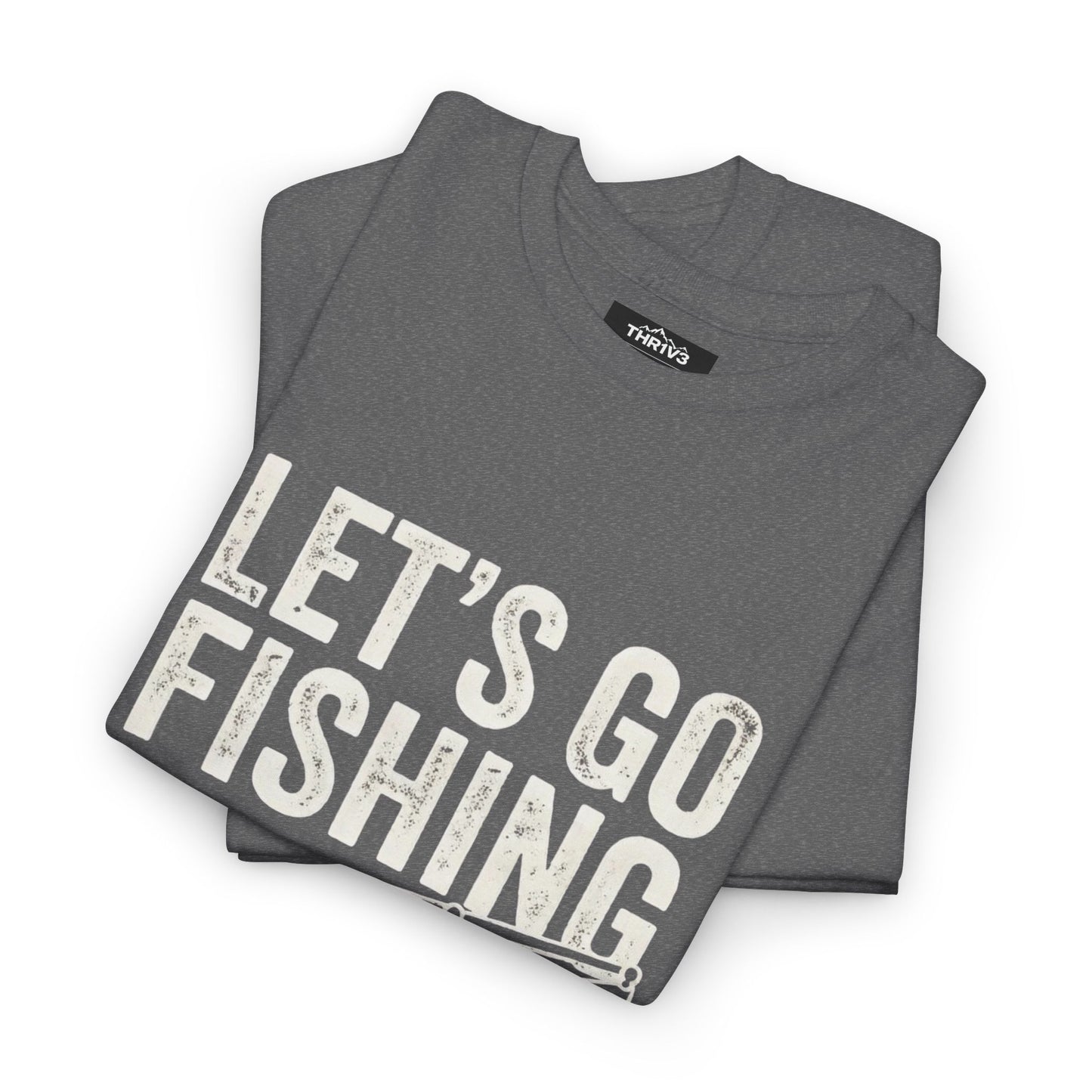 Fishing T-Shirt – "Let's Go Fishing" & "WTF (Where's The Fish)" Graphic Tee for Anglers