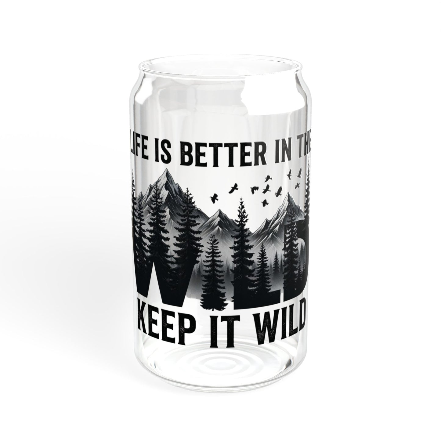 Glass Can Tumbler - "Life Is Better in the Wild" 16oz Bamboo Lid & Straw
